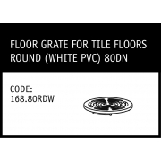 Marley Solvent Joint Floor Grate for Tiles Floors 80DN Round White PVC - 168.80RDW